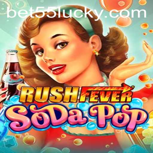 RushFeverSodaPop: A Thrilling Game Adventure Awaits Gamers