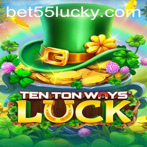 Unveiling the Excitement: Exploring TenTonWaysLuck and Its Integral Role in the Gaming World with Bet55 PH Login